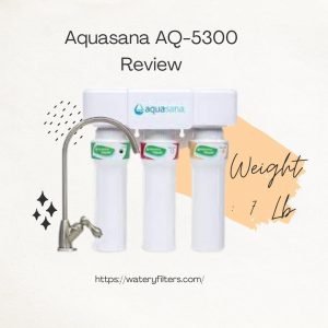 Aquasana AQ-5300 Review