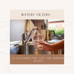 Is-Galvanised-Pipe-Safe-For-Drinking-Water